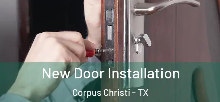 New Door Installation Corpus Christi - TX
